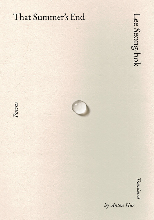 That Summer's End (Poems) by Lee Seong-bok, Anton Hur, 9780593804032