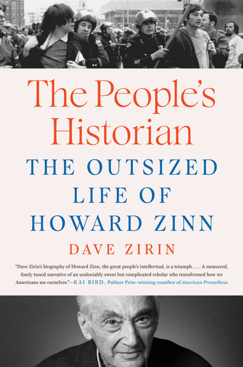 The People's Historian (The Outsized Life of Howard Zinn) by Dave Zirin, 9780593473658