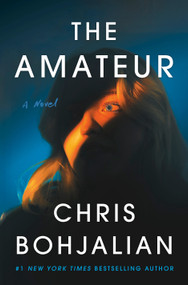 The Amateur (A Novel) by Chris Bohjalian, 9780385551298