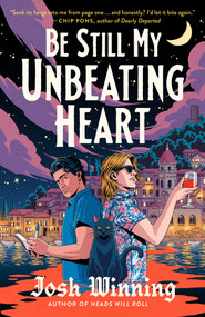 Be Still My Unbeating Heart by Josh Winning, 9780593854631