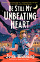 Be Still My Unbeating Heart by Josh Winning, 9780593854631