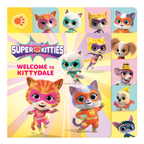 Disney Junior SuperKitties: Welcome to Kittydale: A Tabbed Board Book by RH Disney, Disney Storybook Art Team, 9780736448529