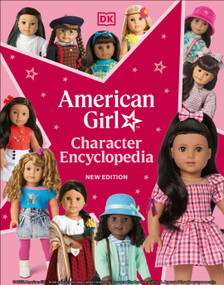 American Girl Character Encyclopedia New Edition - 9798217140008 by DK, 9798217140008