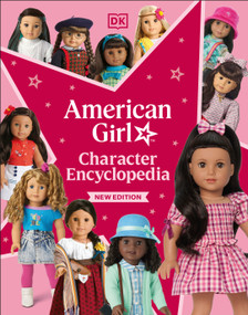 American Girl Character Encyclopedia New Edition - 9798217140008 by DK