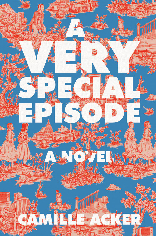 A Very Special Episode (A Novel) by Camille Acker, 9780593597507