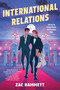 International Relations by Zac Hammett, 9781638933472