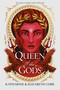Queen of the Gods by Katharine Corr, Elizabeth Corr, 9781536244540