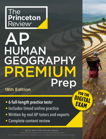 Princeton Review AP Human Geography Premium Prep, 18th Edition (6 Practice Tests + Digital Practice Online + Content Review) by The Princeton Review, 9798217125128