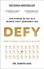 Defy (How to Speak Up When It Matters) by Dr. Sunita Sah, 9780593445792