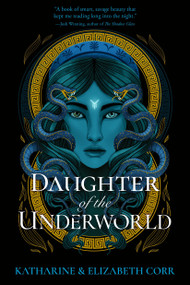 Daughter of the Underworld - 9781536252972 by Katharine Corr, Elizabeth Corr, 9781536252972