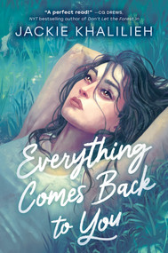 Everything Comes Back to You by Jackie Khalilieh, 9781774884782