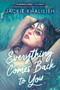 Everything Comes Back to You by Jackie Khalilieh, 9781774884782