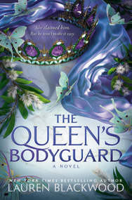 The Queen's Bodyguard (A Novel) by Lauren Blackwood, 9798217092406