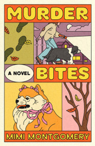 Murder Bites (A Novel) by Mimi Montgomery, 9798217092536