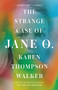 The Strange Case of Jane O. (A Novel) - 9781984853967 by Karen Thompson Walker, 9781984853967