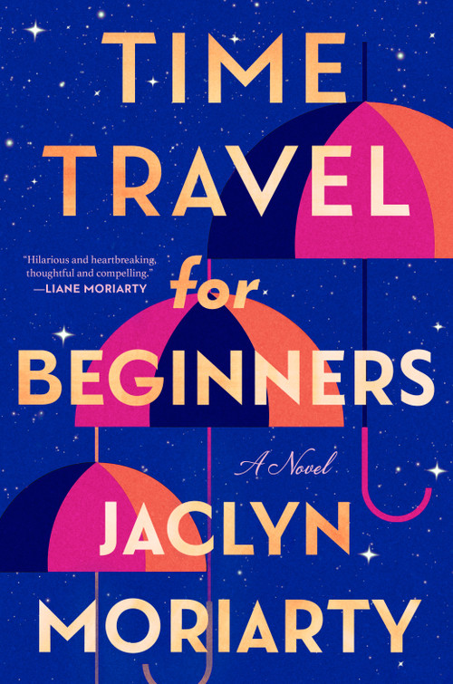 Time Travel for Beginners by Jaclyn Moriarty, 9780593820339