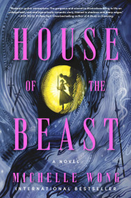 House of the Beast (A Novel) by Michelle Wong, 9780063391369