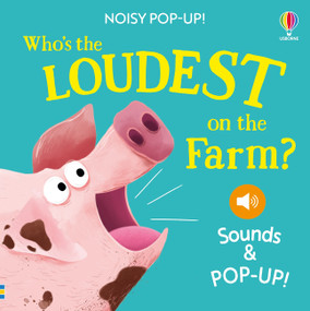 Noisy Pop-Up: Who's the Loudest on the Farm? by Sam Taplin, Craig Shuttlewood, 9781836054139