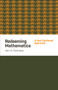 Redeeming Mathematics (A God-Centered Approach) by Vern S. Poythress, 9781433541100