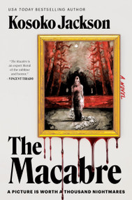 The Macabre (A Novel) by Kosoko Jackson, 9780063394483