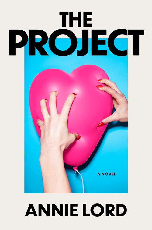 The Project (A Novel) - 9780063467392 by Annie Lord, 9780063467392