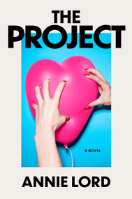 The Project (A Novel) - 9780063467392 by Annie Lord, 9780063467392