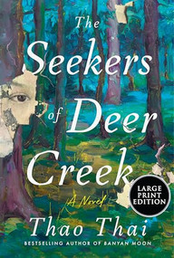 The Seekers of Deer Creek, (A Novel) by Thao Thai, 9780063498815