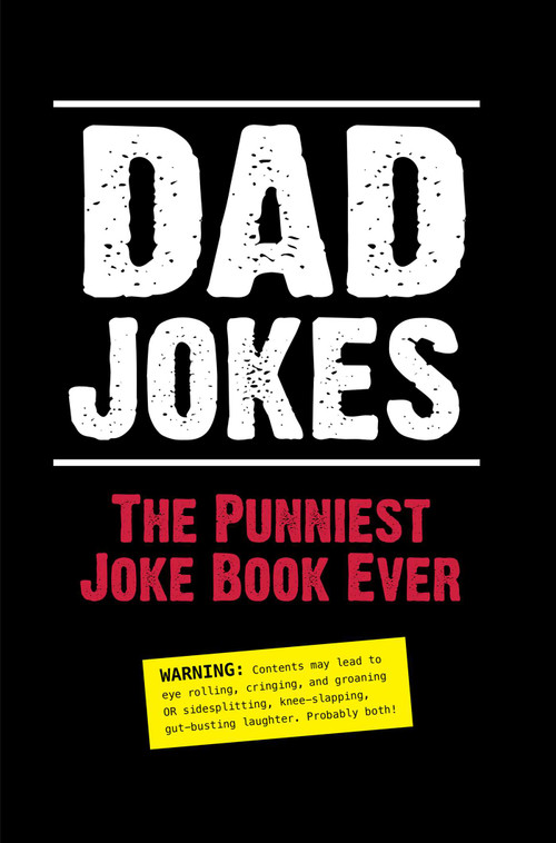 Dad Jokes: The Punniest Joke Book Ever by Editors of Portable Press, 9781626861770