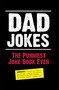 Dad Jokes: The Punniest Joke Book Ever by Editors of Portable Press, 9781626861770