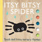 Touch and Trace Nursery Rhymes: Itsy Bitsy Spider (Board Book for Babies and Toddlers 0-2 years old) - 9781626867642 by Emily Bannister