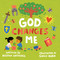 God Changes Me by Kristen Wetherell, Grace Habib, 9798874902353