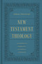 New Testament Theology (A Canonical, Thematic, and Ethical Approach) by Andreas J. Köstenberger, 9798874905859