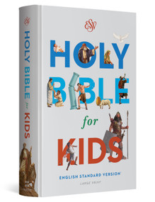 ESV Holy Bible for Kids, Large Print (Hardcover) - 9798874906498 by , 9798874906498