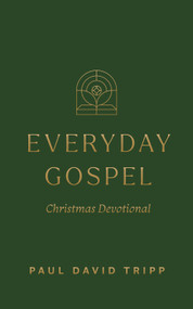 Everyday Gospel Christmas Devotional by Paul David Tripp, 9798874907938