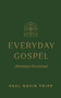 Everyday Gospel Christmas Devotional by Paul David Tripp, 9798874907938