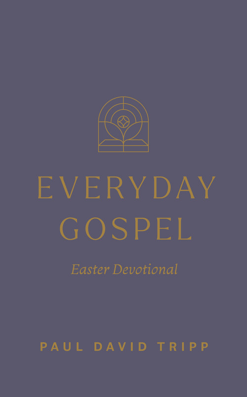 Everyday Gospel Easter Devotional by Paul David Tripp, 9798874909055