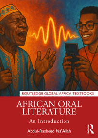 African Oral Literature (An Introduction) by Abdul-Rasheed Na'Allah, 9781032613420