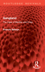 Gangland (The Case of Bentley and Craig) by Francis Selwyn, 9781032961477