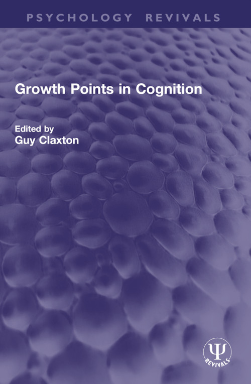 Growth Points in Cognition by Guy Claxton, 9781032950280