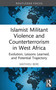 Islamist Militant Violence and Counterterrorism in West Africa (Evolution, Lessons Learned, and Potential Trajectory) by Mathieu Bere, 9781041230014