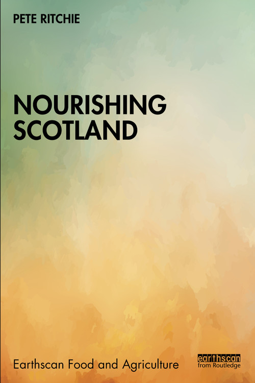 Nourishing Scotland by Pete Ritchie, 9781041026402