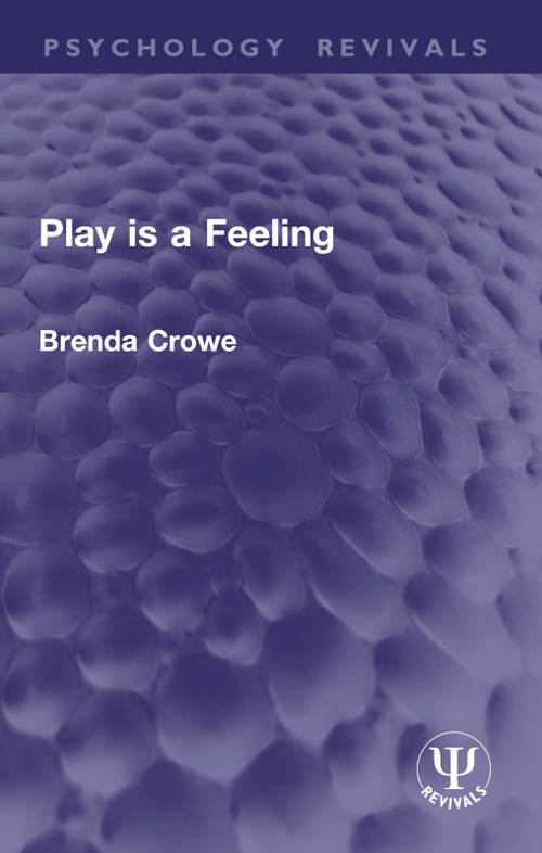 Play is a Feeling by Brenda Crowe, 9781032943565