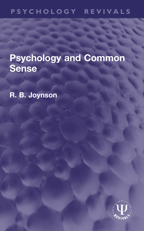Psychology and Common Sense by R. B. Joynson, 9781032967431