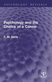 Psychology and the Choice of a Career by F. M. Earle, 9781032938721