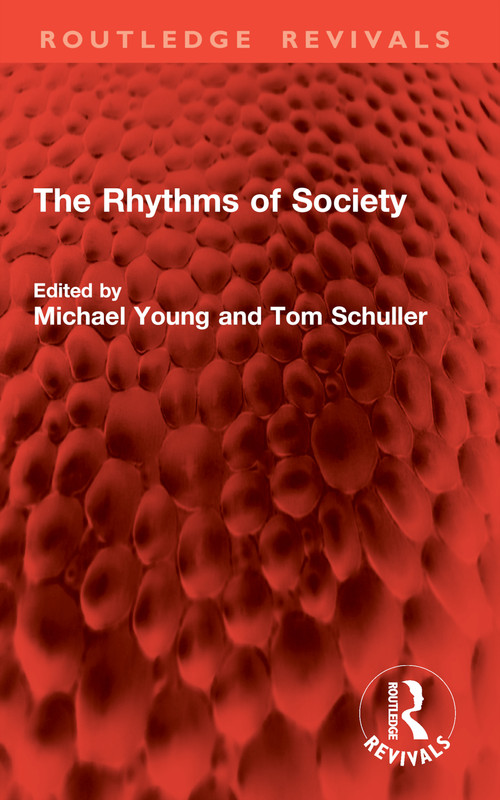 The Rhythms of Society by Michael Young, Tom Schuller, 9781032956527