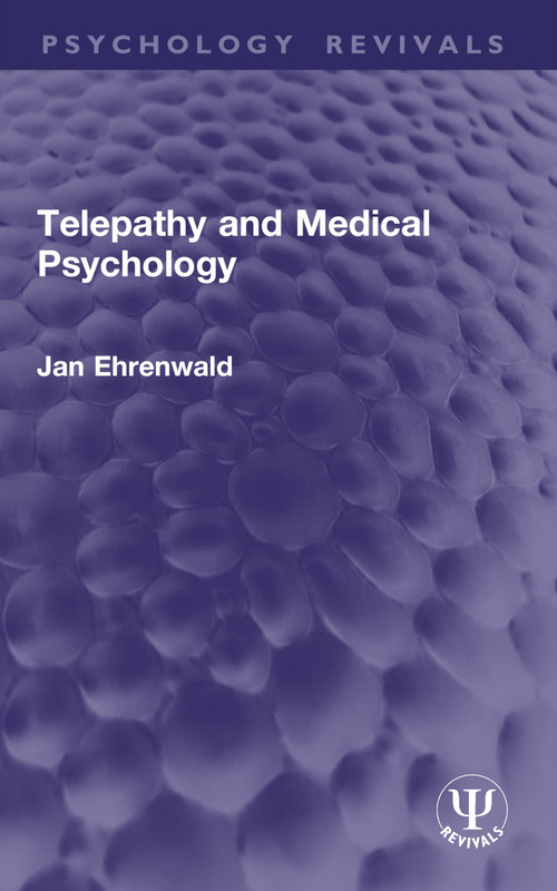 Telepathy and Medical Psychology by Jan Ehrenwald, 9781032953281