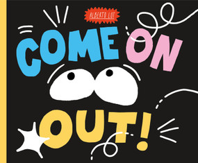 Come On Out! by Alberto Lot, Alberto Lot, 9781250365293