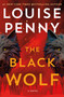 The Black Wolf (A Novel) by Louise Penny, 9781250328175