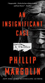 An Insignificant Case (A Thriller) - 9781250885845 by Phillip Margolin, 9781250885845