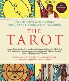 The Tarot: A Collection of Secret Wisdom from Tarot's Mystical Origins (The Essential Writings from Tarot's Greatest Teachers) by F. Homer Curtiss, Harriette Augusta Curtiss, Manly P. Hall, A. E. Thierens, Papus, S. L. MacGregor Mathers, Arthur Edward Waite, Eliphaz Levi, P. D. Ouspensky, P. R. S. Foli, 9781250404275